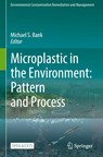 Microplastic in the Environment: Pattern and Process - Michael S. Bank - 9783030786267