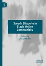 Speech Etiquette in Slavic Online Communities - Lilia Duskaeva - 9783030817497