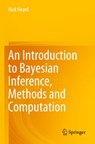 An Introduction to Bayesian Inference, Methods and Computation - Nick Heard - 9783030828103