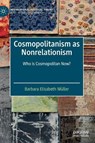 Cosmopolitanism as Nonrelationism - MULLER,  Barbara Elisabeth - 9783030834562