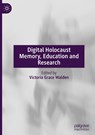 Digital Holocaust Memory, Education and Research - Victoria Grace Walden - 9783030834951