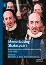 Memorialising Shakespeare - Edmund G. C. King ; Monika Smialkowska - 9783030840150