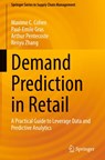 Demand Prediction in Retail - Maxime C. Cohen ; Paul-Emile Gras ; Arthur Pentecoste ; Renyu Zhang - 9783030858544