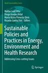 Sustainable Policies and Practices in Energy, Environment and Health Research - Walter Leal Filho ; Diogo Guedes Vidal ; Maria Alzira Pimenta Dinis ; Ricardo Cunha Dias - 9783030863067