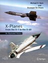 X-Planes from the X-1 to the X-60 - Michael H. Gorn ; Giuseppe De Chiara - 9783030864002