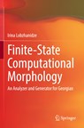 Finite-State Computational Morphology - Irina Lobzhanidze - 9783030902506