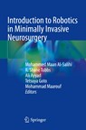 Introduction to Robotics in Minimally Invasive Neurosurgery - MOHAMMED MAAN AL-SALIHI ; R. SHANE,  PhD Tubbs ; Ali Ayyad ; Tetsuya Goto ; Mohammad Maarouf - 9783030908645