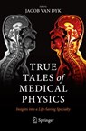 True Tales of Medical Physics - Jacob Van Dyk - 9783030917234