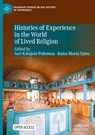 Histories of Experience in the World of Lived Religion - Sari Katajala-Peltomaa ; Raisa Maria Toivo - 9783030921392