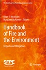 Handbook of Fire and the Environment - Brian J. Meacham ; Margaret McNamee - 9783030943585