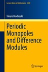 Periodic Monopoles and Difference Modules - Takuro Mochizuki - 9783030944995