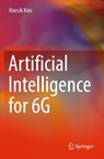 Artificial Intelligence for 6G - Haesik Kim - 9783030950439