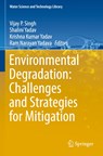 Environmental Degradation: Challenges and Strategies for Mitigation - Vijay P. Singh ; Shalini Yadav ; Krishna Kumar Yadav ; Ram Narayan Yadava - 9783030955441