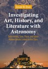 Investigating Art, History, and Literature with Astronomy - Donald W. Olson - 9783030955533