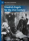 Friedrich Engels for the 21st Century - Terrell Carver ; Smail Rapic - 9783030971373