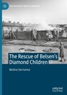 The Rescue of Belsen’s Diamond Children - Bettine Siertsema - 9783030977061