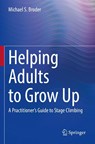 Helping Adults to Grow Up - Michael S. Broder - 9783031006630