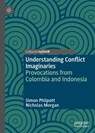 Understanding Conflict Imaginaries - PHILPOTT,  Simon ; Morgan, Nicholas - 9783031039751