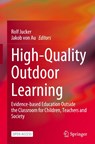 High-Quality Outdoor Learning - Rolf Jucker ; Jakob von Au - 9783031041075