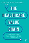The Healthcare Value Chain - Lawton Robert Burns - 9783031107412