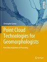 Point Cloud Technologies for Geomorphologists - Christopher Gomez - 9783031109775