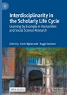 Interdisciplinarity in the Scholarly Life Cycle - Karin Bijsterveld ; Aagje Swinnen - 9783031111075