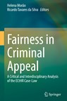 Fairness in Criminal Appeal - Helena Morao ; Ricardo Tavares da Silva - 9783031130007