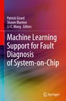 Machine Learning Support for Fault Diagnosis of System-on-Chip - Patrick Girard ; Shawn Blanton ; Li-C. Wang - 9783031196386