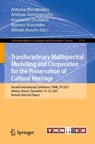 Trandisciplinary Multispectral Modelling and Cooperation for the Preservation of Cultural Heritage - Antonia Moropoulou ; Andreas Georgopoulos ; Anastasios Doulamis - 9783031202520