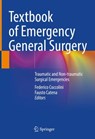 Textbook of Emergency General Surgery - Federico Coccolini ; Fausto Catena - 9783031225987