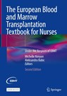 The European Blood and Marrow Transplantation Textbook for Nurses - Michelle Kenyon ; Aleksandra Babic - 9783031233937