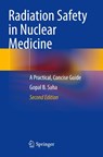 Radiation Safety in Nuclear Medicine - Gopal B. Saha - 9783031246111