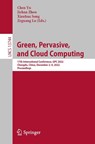 Green, Pervasive, and Cloud Computing - Chen Yu ; Jiehan Zhou ; Xianhua Song - 9783031261176