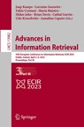 Advances in Information Retrieval - Jaap Kamps ; Lorraine Goeuriot ; Fabio Crestani ; Maria Maistro ; Hideo Joho ; Brian Davis ; Cathal Gurrin ; Udo Kruschwitz ; Annalina Caputo - 9783031282409