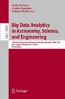 Big Data Analytics in Astronomy, Science, and Engineering - Shelly Sachdeva ; Yutaka Watanobe ; Subhash Bhalla - 9783031283499