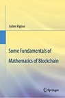 Some Fundamentals of Mathematics of Blockchain - Julien Riposo - 9783031313226