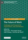 The Future of Work - Theo Lynn ; Pierangelo Rosati ; Edel Conway - 9783031314933