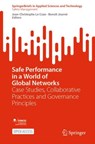 Safe Performance in a World of Global Networks - Jean-Christophe Le Coze ; Benoit Journe - 9783031351624