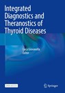 Integrated Diagnostics and Theranostics of Thyroid Diseases - Luca Giovanella - 9783031352157