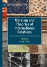 Marxism and Theories of International Relations - Faruk Yalvaç - 9783031365768