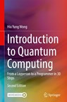 Introduction to Quantum Computing - Hiu Yung Wong - 9783031369841