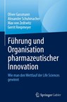 Führung und Organisation pharmazeutischer Innovation - Oliver Gassmann ; Gerrit Reepmeyer ; Max Von Zedtwitz ; Alexander Schuhmacher - 9783031438172