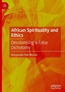 African Spirituality and Ethics - Munyaradzi Felix Murove - 9783031455896