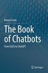 The Book of Chatbots - Robert Ciesla - 9783031510069