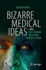 Bizarre Medical Ideas - Edzard Ernst - 9783031551017