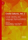 Creole Cultures, Vol. 2 - Morgan Dalphinis ; Duane Edwards ; Michael M. Kretzer - 9783031552397