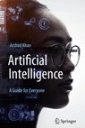 Artificial Intelligence: A Guide for Everyone - Arshad Khan - 9783031567124