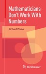 Mathematicians Don't Work With Numbers - Richard Poulo - 9783031589157