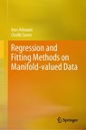 Regression and Fitting on Manifold-valued Data - Ines Adouani ; Chafik Samir - 9783031617119