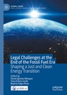 Legal Challenges at the End of the Fossil Fuel Era - Daniel Iglesias Márquez ; Beatriz Felipe Pérez ; Clara Esteve-Jordà - 9783031617652